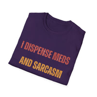 Load image into Gallery viewer, I Dispense Meds And Sarcasm Tee
