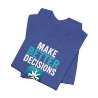 Load image into Gallery viewer, Pier21.Co Wellness Tee — "Make Better Decisions, Have Fewer Regrets"