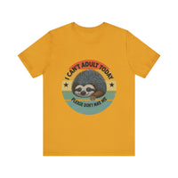 Load image into Gallery viewer, Sloth Humor Tee - &quot;Can&#39;t Adult Today&quot;
