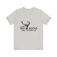 Load image into Gallery viewer, I Like Big Bucks And I Cannot Lie Tee
