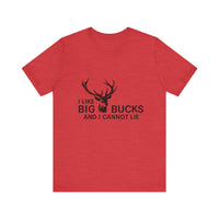 Load image into Gallery viewer, I Like Big Bucks And I Cannot Lie Tee
