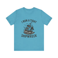 Load image into Gallery viewer, I Run a Tight Shipwreck Tee
