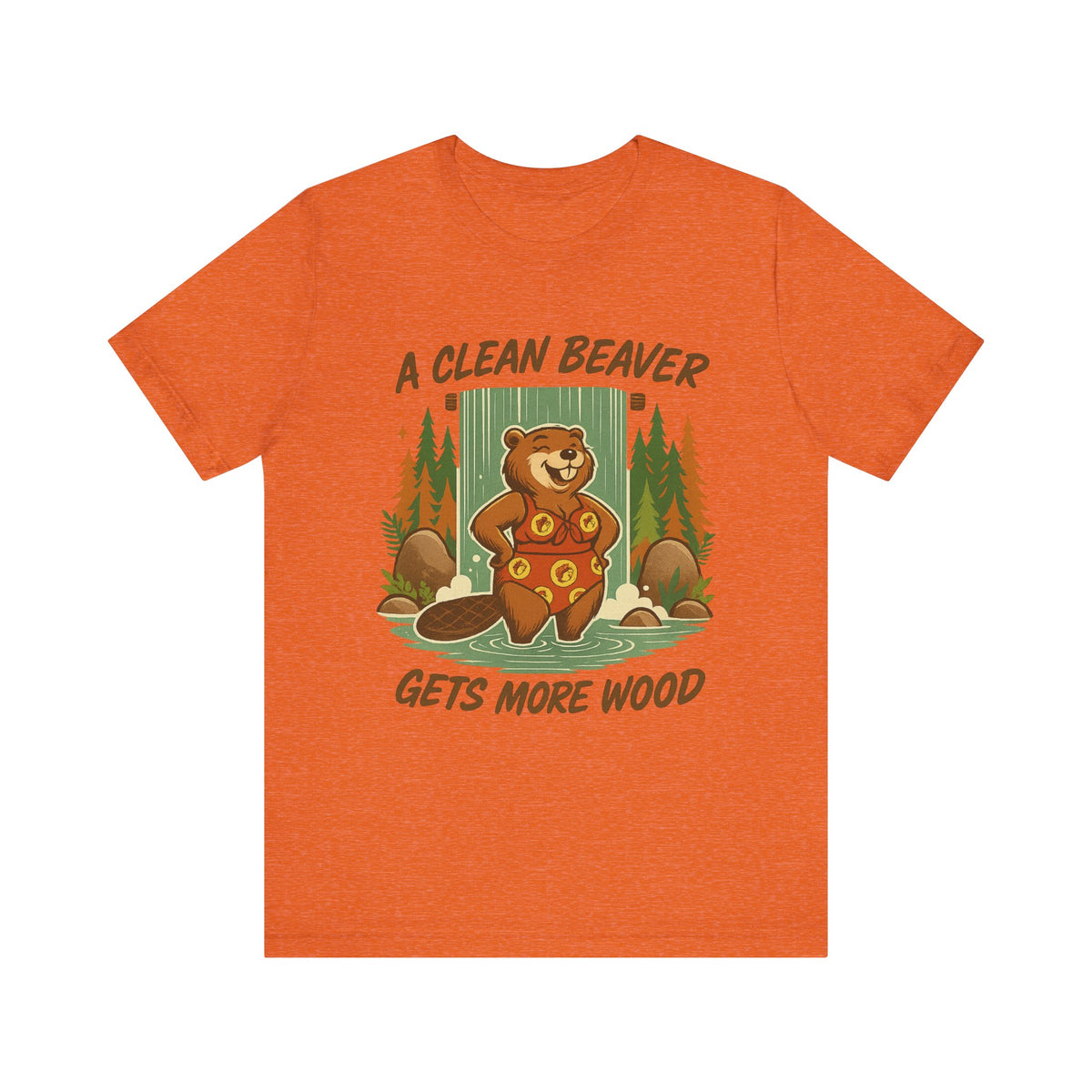 A Clean Beaver Gets More Wood Tee