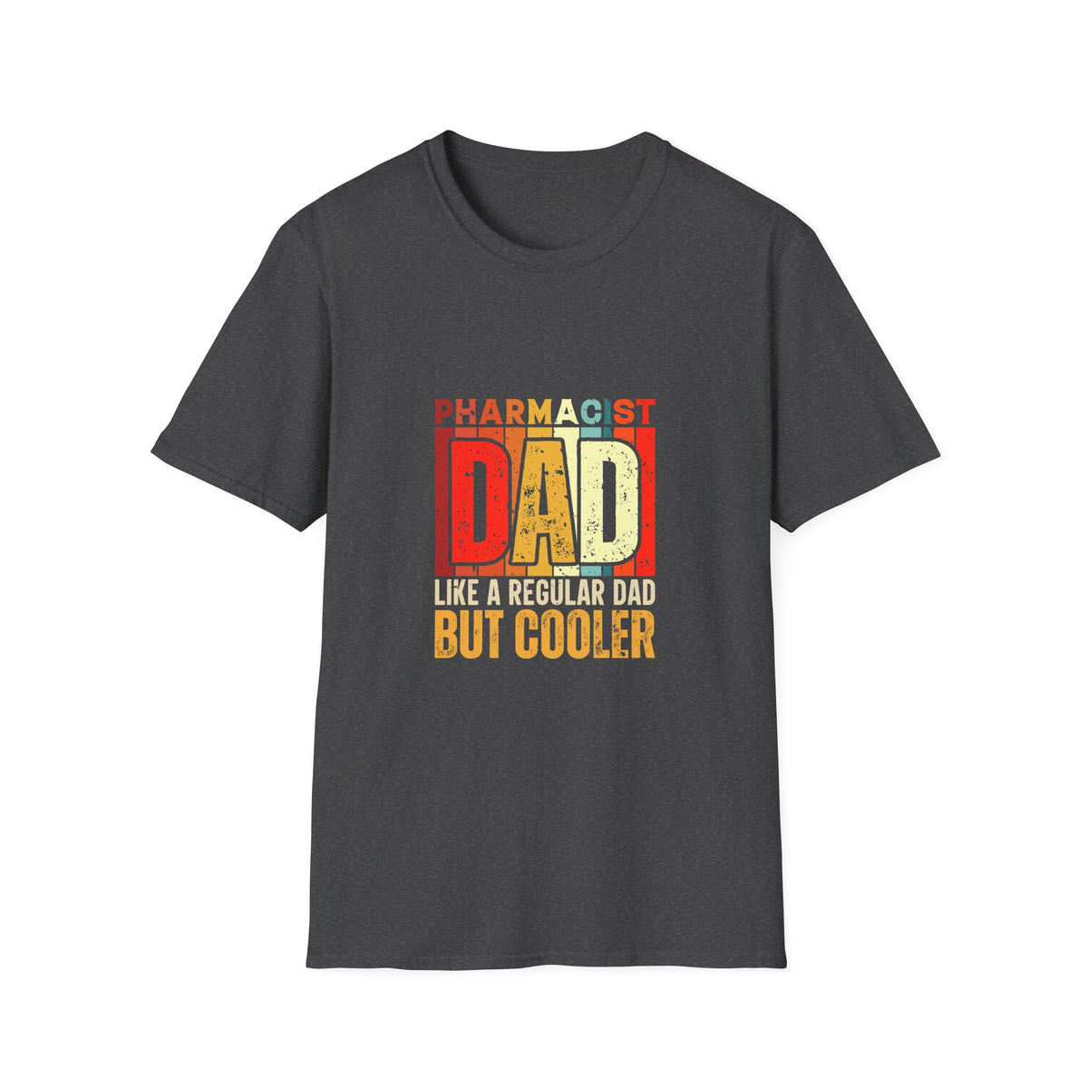 Pharmacist Dad Like a Regular Dad But Cooler Tee