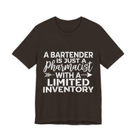 Load image into Gallery viewer, A Bartender Is Just A Pharmacist With A Limited Inventory Tee