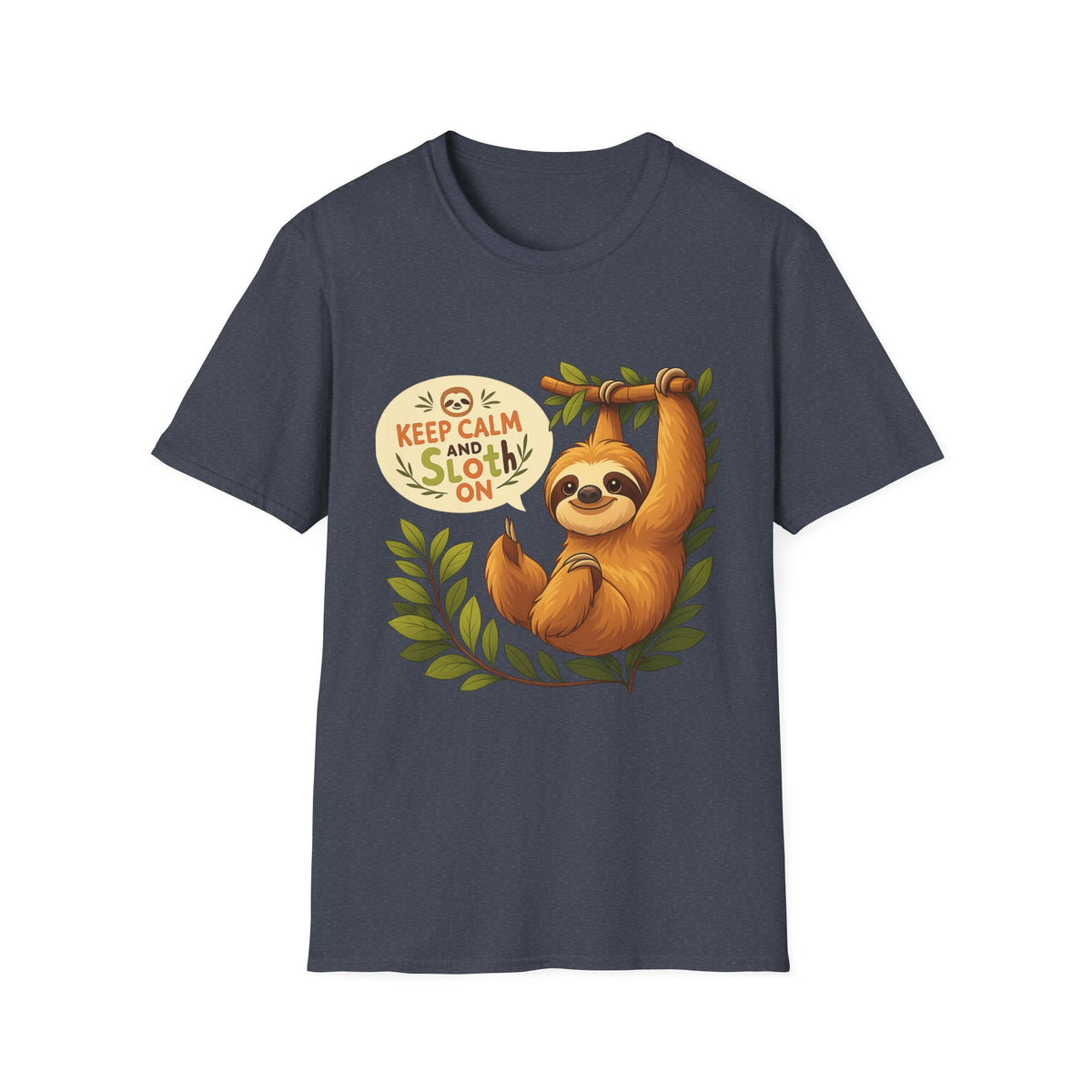 Keep Calm and Sloth On Tee