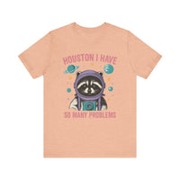 Load image into Gallery viewer, Houston I Have So Many Problems Tee
