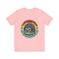 Load image into Gallery viewer, Sloth Humor Tee - &quot;Can&#39;t Adult Today&quot;
