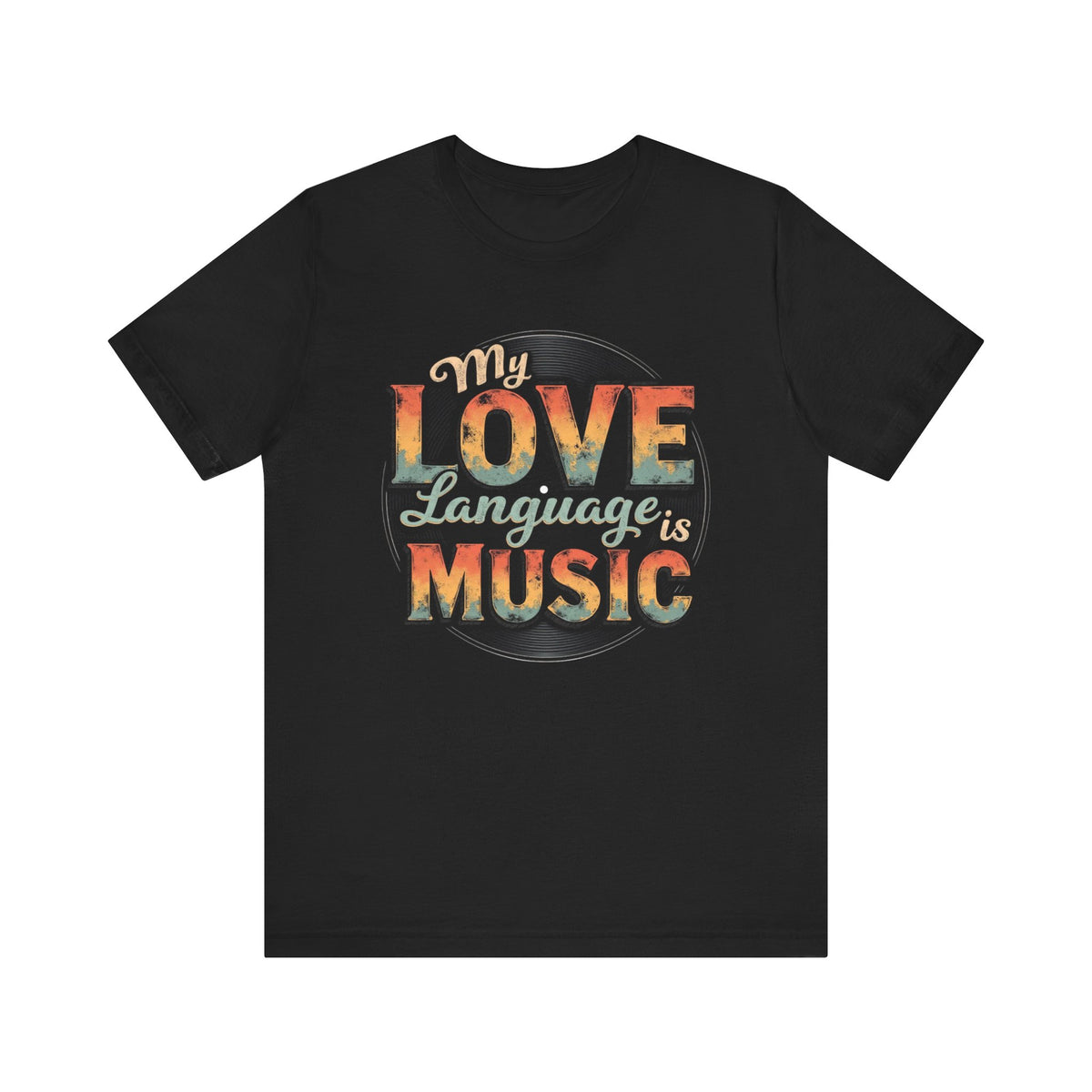 My Love Language Is Music Unisex Tee, Music Lover T-Shirt