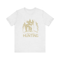 Load image into Gallery viewer, Wish I Was Hunting Tee
