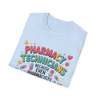 Load image into Gallery viewer, Pharmacy Technicians Because Even Pharmacists Need Heroes Tee
