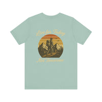 Load image into Gallery viewer, Live for Today, Not Tomorrow Adventure Tee