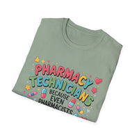 Load image into Gallery viewer, Pharmacy Technicians Because Even Pharmacists Need Heroes Tee
