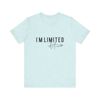 Load image into Gallery viewer, I&#39;m Limited Edition Tee
