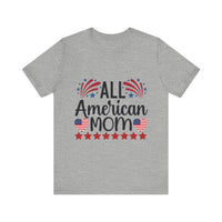 Load image into Gallery viewer, All American Mom Tee, Patriotic T-Shirt, Independence Day Shirt, Gift for Moms, Family Reunion Top

