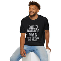 Load image into Gallery viewer, Bold Badass Man I Live Life on The Edge Tee
