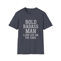 Load image into Gallery viewer, Bold Badass Man I Live Life on The Edge Tee
