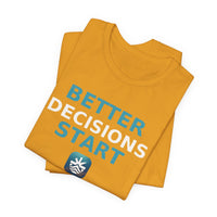 Load image into Gallery viewer, Better Decisions Start Here Tee | Pier21.Co Addiction Recovery Apparel