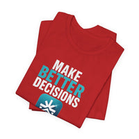 Load image into Gallery viewer, Pier21.Co Wellness Tee — "Make Better Decisions, Have Fewer Regrets"