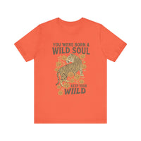 Load image into Gallery viewer, You Were Born With A Wild Soul, Keep Your Wild Tee
