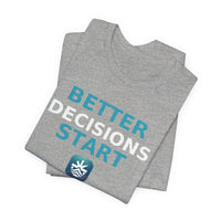 Load image into Gallery viewer, Better Decisions Start Here Tee | Pier21.Co Addiction Recovery Apparel