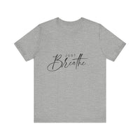 Load image into Gallery viewer, Just Breathe Tee
