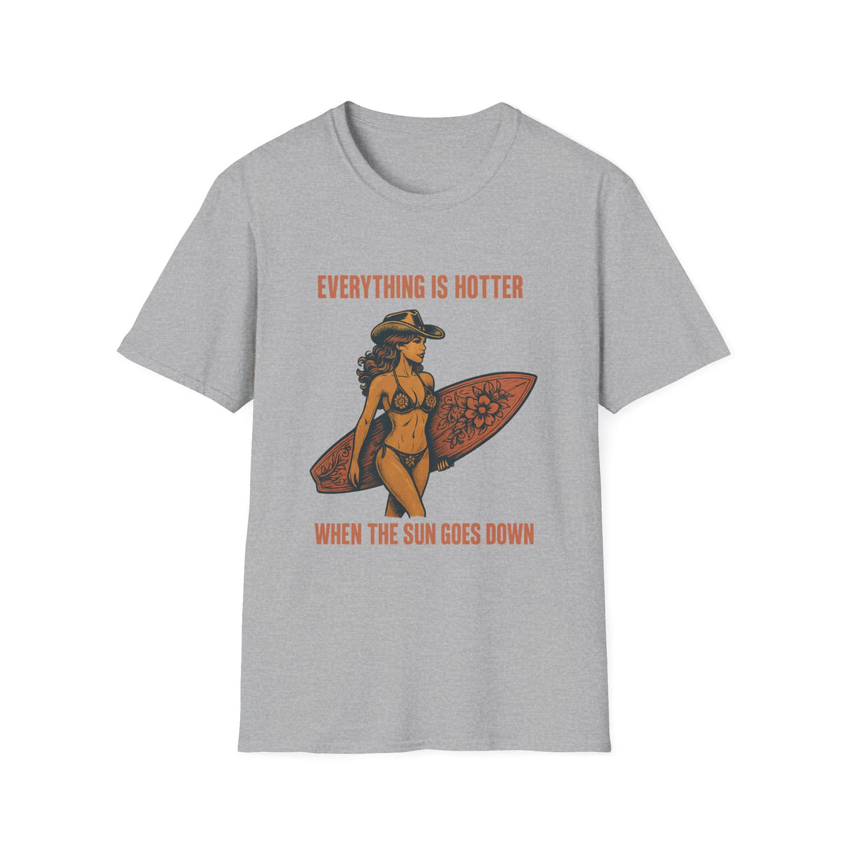 Everything is Hotter When The Sun Goes Down Tee