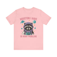 Load image into Gallery viewer, Houston I Have So Many Problems Tee
