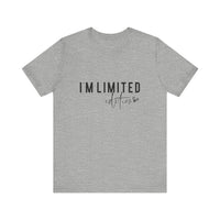 Load image into Gallery viewer, I&#39;m Limited Edition Tee
