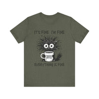 Load image into Gallery viewer, I&#39;m Fine I&#39;m Fine Everything is Fine Tee
