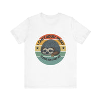 Load image into Gallery viewer, Sloth Humor Tee - &quot;Can&#39;t Adult Today&quot;
