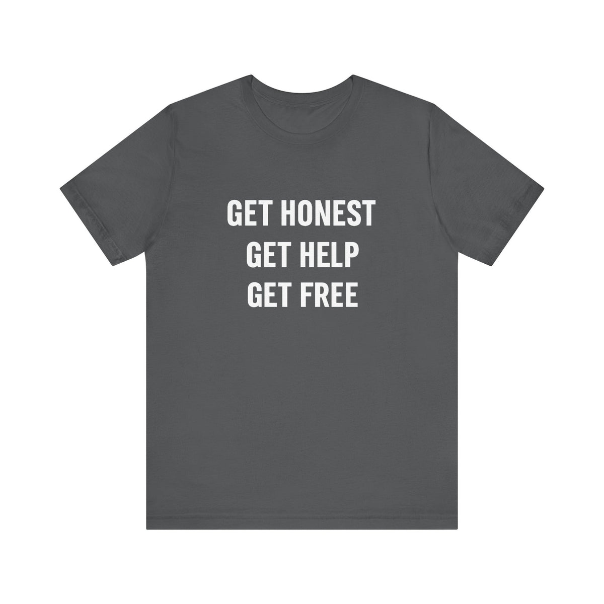 Mental Health Awareness Shirt, Recovery Apparel, GET HONEST, GET HELP, GET FREE from Addiction