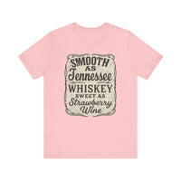 Load image into Gallery viewer, Smooth as Tennessee Whiskey, Sweet as Strawberry Wine Tee
