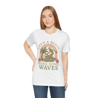 Load image into Gallery viewer, Life&#39;s a Beach, Make Some Waves Tee
