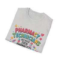 Load image into Gallery viewer, Pharmacy Technicians Because Even Pharmacists Need Heroes Tee
