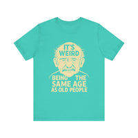 Load image into Gallery viewer, "Same Age as Old People" – Funny Vintage Humor Tee