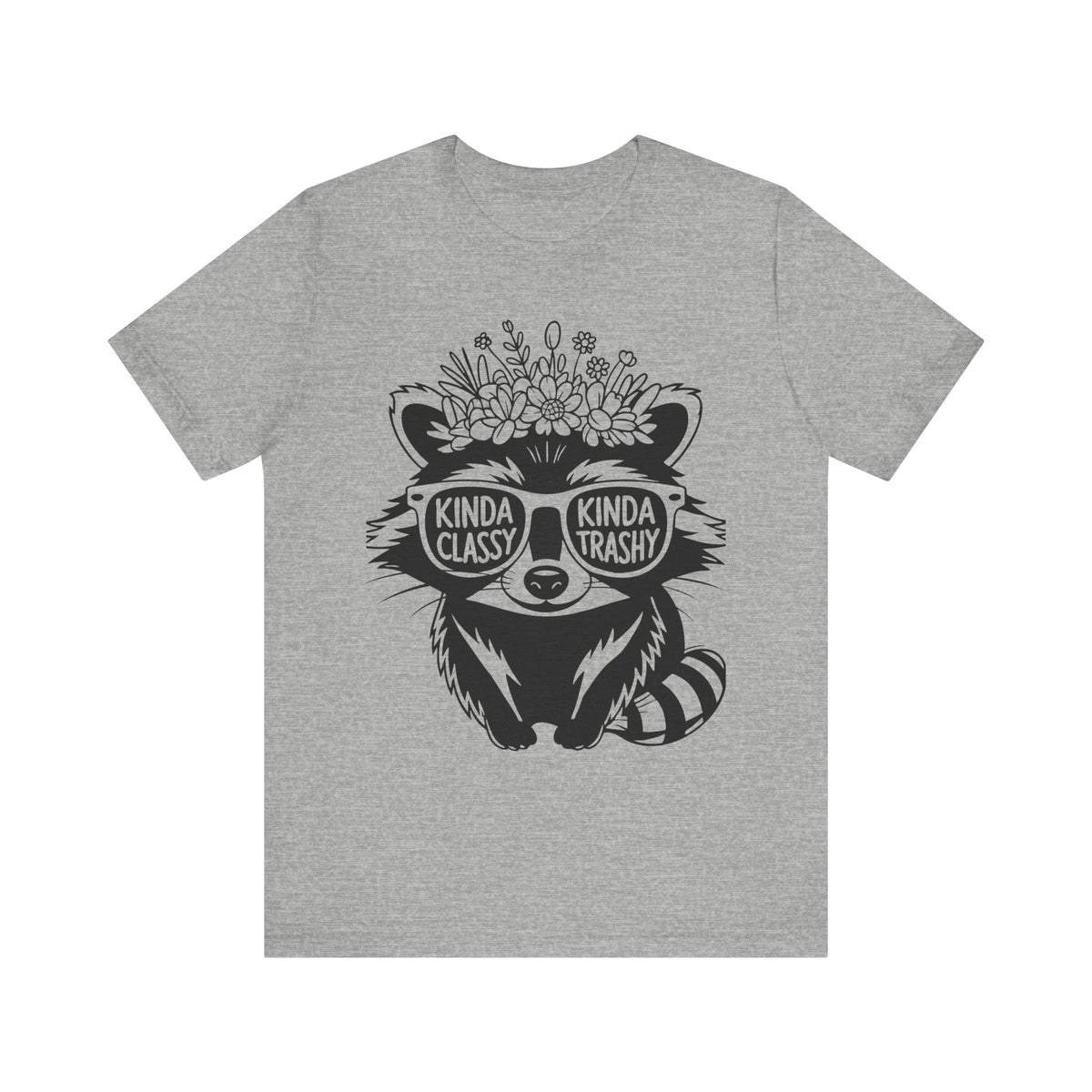 Copy of Kinda Classy Kinda Trashy Raccoon Tee