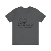 Load image into Gallery viewer, I Like Big Bucks And I Cannot Lie Tee
