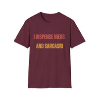 Load image into Gallery viewer, I Dispense Meds And Sarcasm Tee
