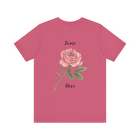 Load image into Gallery viewer, June Rose  Birth Month Tee
