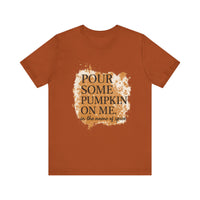 Load image into Gallery viewer, Pour Some Pumpkin on Me, In The Name of Spice Tee
