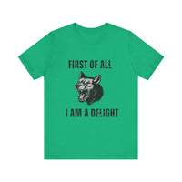 Load image into Gallery viewer, First of All I Am a Delight, Personalized Dog Tee

