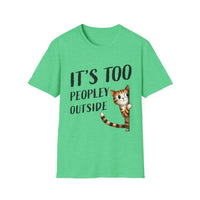 Load image into Gallery viewer, It&#39;s Too Peopley Outside Cat Lover&#39;s Tee
