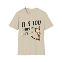 Load image into Gallery viewer, It&#39;s Too Peopley Outside Cat Lover&#39;s Tee
