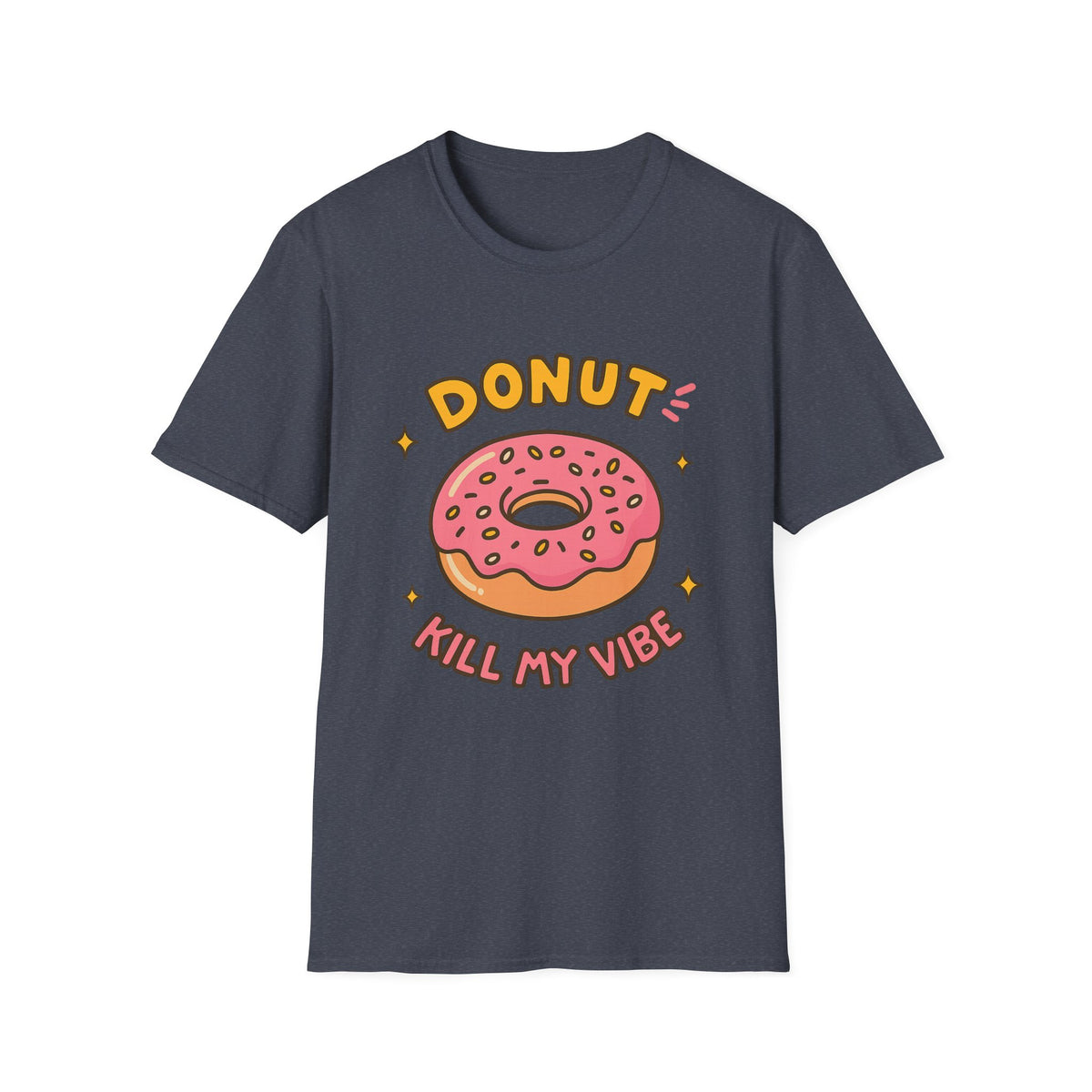 DONUT Kill My Vibe Tee