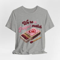 Load image into Gallery viewer, We're a Perfect Match Tee