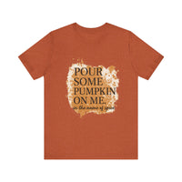 Load image into Gallery viewer, Pour Some Pumpkin on Me, In The Name of Spice Tee

