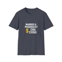 Load image into Gallery viewer, Married a Pharmacist Cha Ching, Pharmacist Humor Gift Tee
