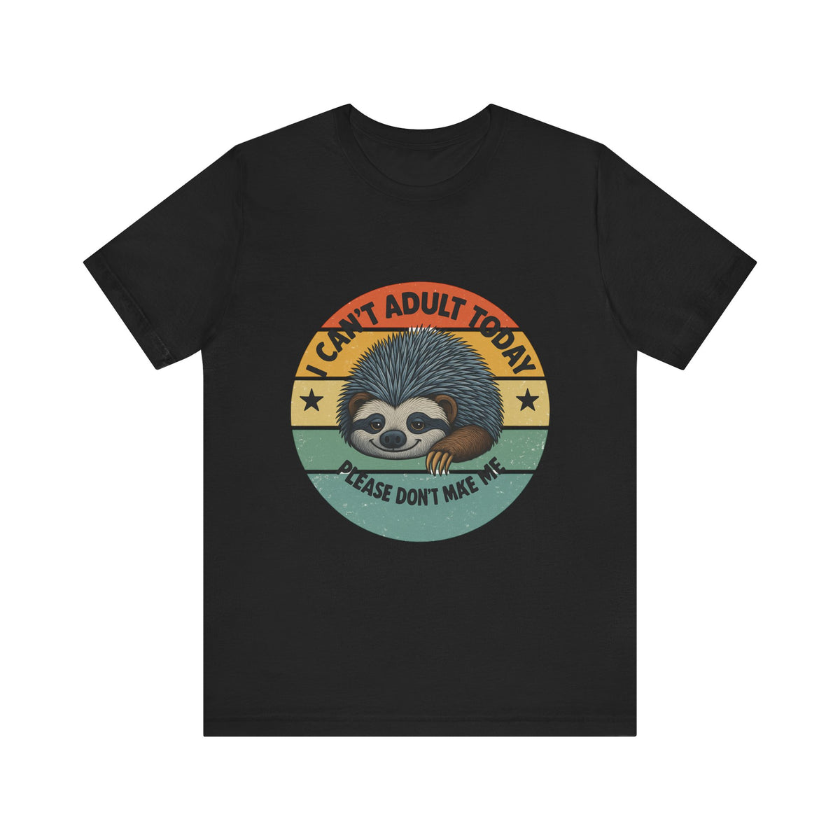Sloth Humor Tee - "Can't Adult Today"