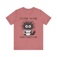 Load image into Gallery viewer, I&#39;m Fine I&#39;m Fine Everything is Fine Tee
